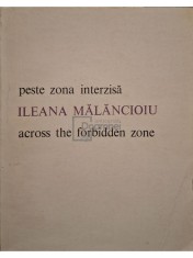 Ileana Malancioiu - Peste zona interzisa / Across the forbidden zone (Editia: 1985) foto