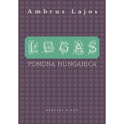 Lugas - Pomona Hungarica - Ambrus Lajos foto