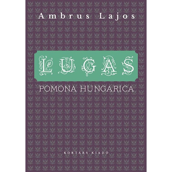 Lugas - Pomona Hungarica - Ambrus Lajos