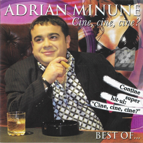 CD Adrian Minune &ndash; Cine, Cine, Cine ? (Best Of...), original