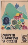 Nicolae Popescu - Muntii Capatanii si Coziei, 1968, Brosata, 220 pagini, 10x18 cm, Calauza Turistului, Romana