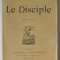 LE DISCIPLE par PAUL BOURGET , 1889