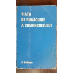 Viata de rugaciune a credinciosului A. Dollman