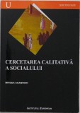 Cercetarea calitativa a socialului (Design si performare) - Mircea Agabrian (cu sublinieri in creion)