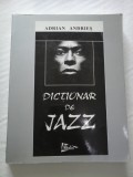 DICTIONAR DE JAZZ - ADRIAN ANDRIES (cu dedicatia autorului)