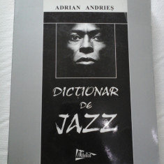 DICTIONAR DE JAZZ - ADRIAN ANDRIES (cu dedicatia autorului)