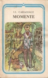 Cumpara ieftin Momente - I. L. Caragiale, Vladimir Alexe