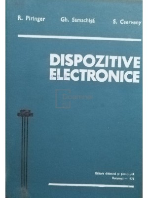 R. Piringer - Dispozitive electronice (Editia: 1976) foto
