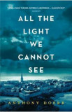 All the Light We Cannot See - Anthony Doerr