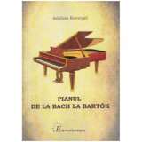 Adelina Suvergel - Pianul de la Bach de la Bartok - 125432, Clasica