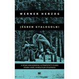 J&eacute;gben gyalogolni - Werner Herzog