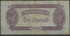 !!! X. RARR : UNGARIA , OCUPATIA SOVIETICA - 5 PENGO 1944 - P M 4 - VF / CEA DIN SCAN
