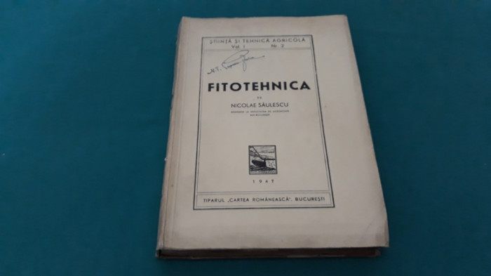 FITOTEHNICA /VOL. I ȘI II/ NICOLAE SĂULESCU/ 1947 *