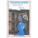 Alexandru George - Seara tarziu - roman - 102875