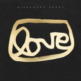 Carte LOVE: A Visual History of the GrantLOVE Project - Alexandra Grant
