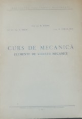 Curs de mecanica Elemente de vibratii mecanice M. Radoi, E. Deciu, D. Voiculescu - 1970