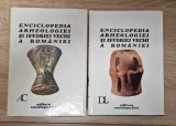 Enciclopedia arheologiei si istoriei vechi a Rom&acirc;niei (vol. 1 si 2)