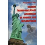 Celebri intreprinzatori americani si firmele lor infloritoare/Miu Alexandru