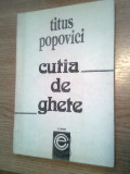 Titus Popovici - Cutia de ghete (Editura Elit-Comentator, 1990)
