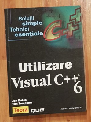 Utilizare Visual C++ 6 de Jon Bates, Tim Tompkins foto