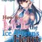 How to Melt the Ice Queen&#039;s Heart Volume 1