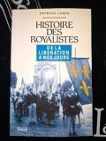 Histoire des royalistes de la liberation a nos jours- Patrick Louis ISTORIA REGALIȘTILOR DE LA ELIBERARE P&Acirc;NĂ &Icirc;N PREZENT