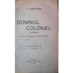 DOMNUL COLONEL Din epoca neutralitatii romane 1914-1916
