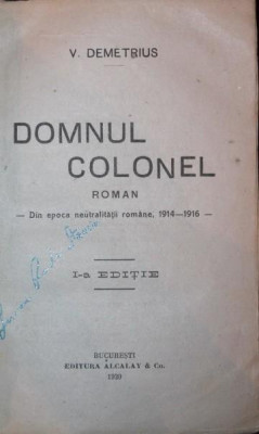 DOMNUL COLONEL Din epoca neutralitatii romane 1914-1916 foto