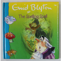 THE SPELLING SPELL by ENID BLYTON , illustrated by PAM STOREY , 2002