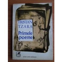 Tristan Tzara - Primele poeme si Insurectia de la Zurich