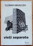 Vieti separate - Florian Mihalcea// dedicatie autor pentru Ion Caramitru