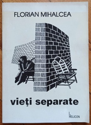 Vieti separate - Florian Mihalcea// dedicatie autor pentru Ion Caramitru foto
