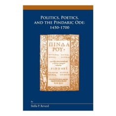 Politics, poetics, and the Pindaric ode