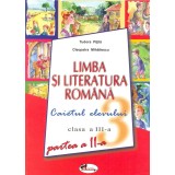 Limba Romana, clasa a III-a. Caietul elevului. Partea a II-a - Editura Aramis