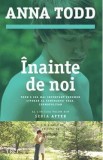 Inainte de noi - Anna Todd