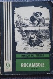 Ponson du Terrail - Rocambole - &quot;Clubul valetilor de cupa&quot; vol. III, 1972, 230 p