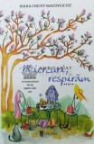 Cumpara ieftin Miercuri, respiram - 2016 - Ioana Chicet Macoveiciuc (Y135)