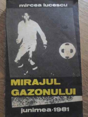MIRAJUL GAZONULUI-MIRCEA LUCESCU-266093