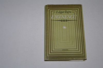 Eminescu - Edgar Papu - traduit par Claude Dignoire - in franceza - 1982 foto