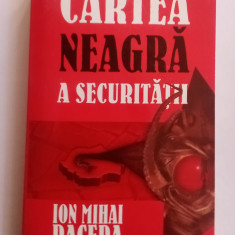 Cartea neagra a securității - Ion Mihai PACEPA - VOL. 1