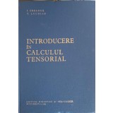 INTRODUCERE IN CALCULUL TENSORIAL-I. CREANGA, T. LUCHIAN-284739