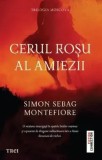 Cumpara ieftin Cerul rosu al amiezii/Simon Sebag Montefiore, Trei