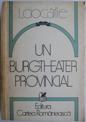 Un burgtheater provincial &amp;ndash; L. Ciocarlie foto