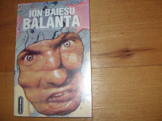 ION BAIESU - BALANTA ( stare foarte buna . Cititi descrierea ! ) * foto