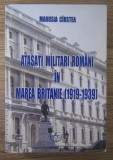 Atasati militari romani in Marea Britanie (1919-1939) / Marusia Cirstea