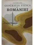 Alexandru Rosu - Geografia fizica a Romaniei (editia 1980)