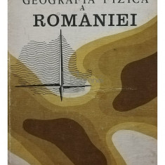 Alexandru Rosu - Geografia fizica a Romaniei (editia 1980)