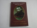 TINERII, FAMILIA SI COPIII NASCUTI IN LANTURI - DIN INVATATURILE PARINTELUI ARSENIE BOCA