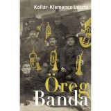 &Ouml;reg Banda - Koll&aacute;r-Klemencz L&aacute;szl&oacute;