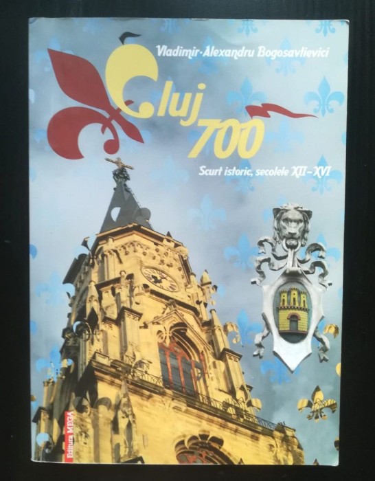 Vladimir-Alexandru Bogosavlievici - Cluj 700: scurt istoric, secolele XII-XVI
